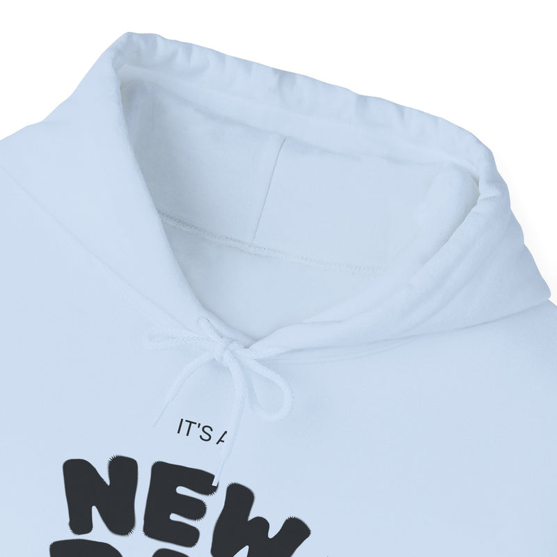 New Day Motivational Unisex Hoodie | Cozy Sweatshirt for Inspiration