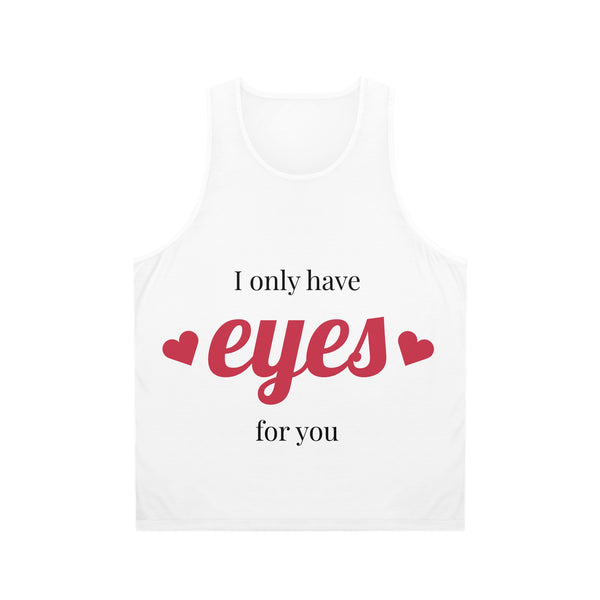 A couple wearing the matching unisex tank tops, showing the full front view of the 'I Only Have Eyes For You' heart design.